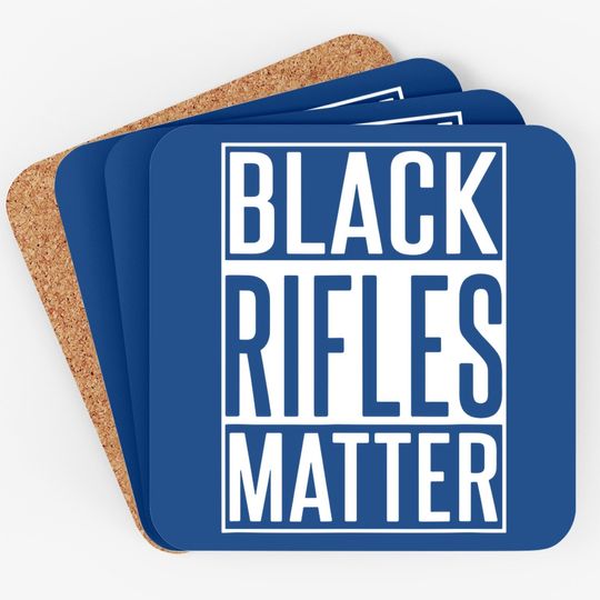 Black Rifles Matter 2nd Amendment Coaster