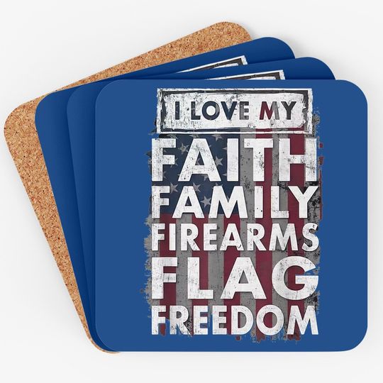 I Love My Faithyi Family Firearms Flag Freedom America Coaster