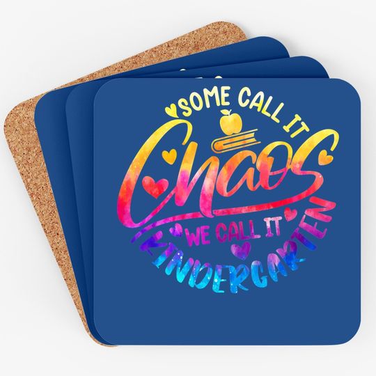 Some Call It Chaos We Call It Kindergarten I Back To School Coaster