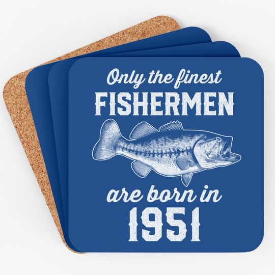 Gift For 70 Years Old: Fishing Fisherman 1951 70th Birthday Coaster