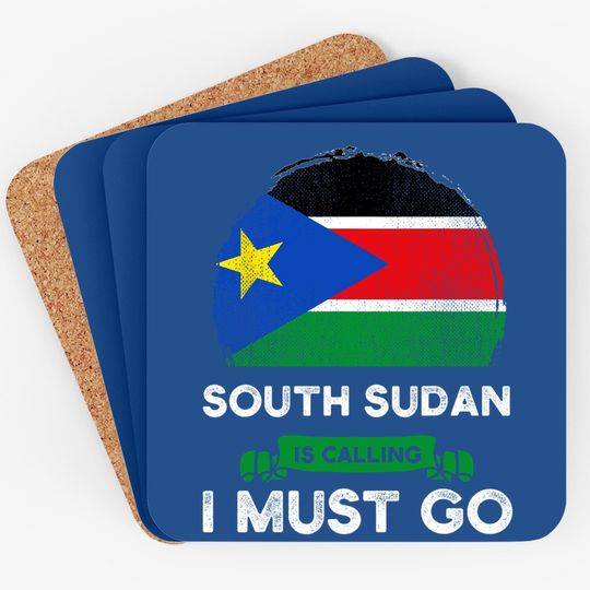 South Sudan Is Calling I Must Go South Sudanese Roots Flag Coaster