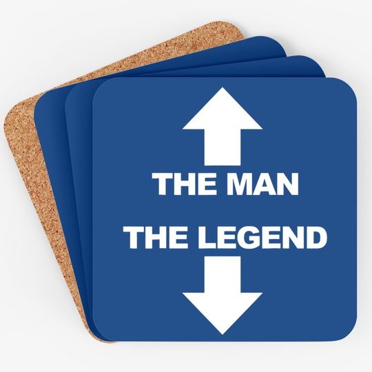 The Man The Legend Humor Coaster