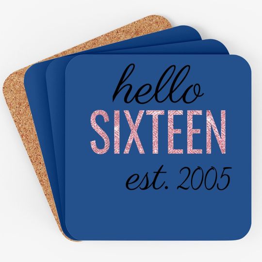 16th Birthday Gift Coastern Sweet Sixteen 2005 Pink Hello 16 Coaster