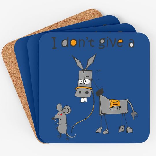 I Don't Give A Rats Ass Mouse Walking Donkey Gift Coaster