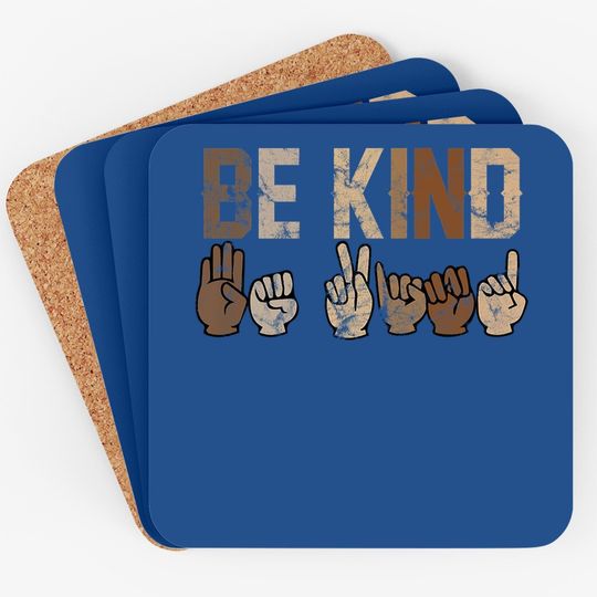 Be Kind Sign Language Racial Equality Teachers Melanin Asl Premium Coaster