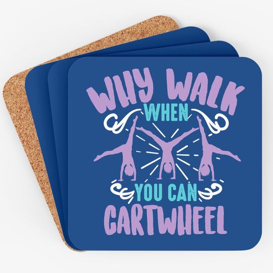 Why Walk When You Can Cartwheel Coaster