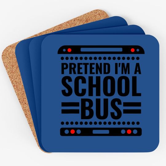 Pretend I'm A School Bus Funny Lazy Halloween Costume Coaster