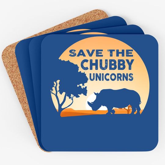 Save The Chubby Unicorns Gift Fat Rhino Coaster