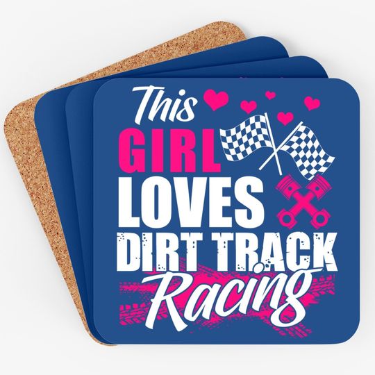 This Girl Loves Dirt Track Racing Racer Lover Coaster