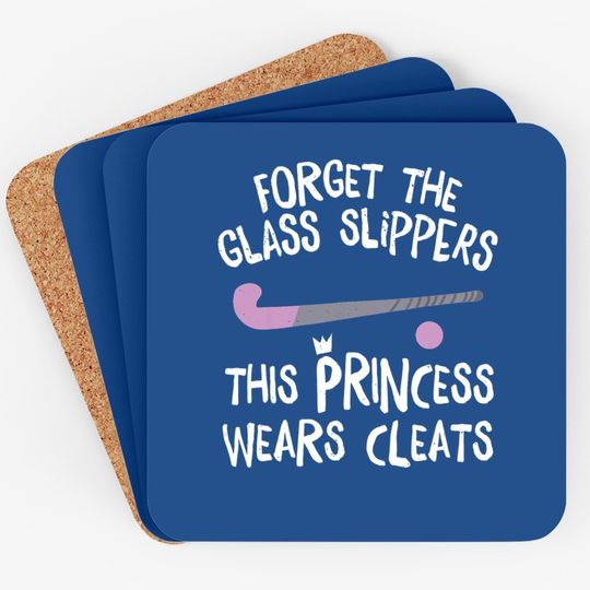 This Princess Wears Cleats Gift Design Field Hockey Coaster