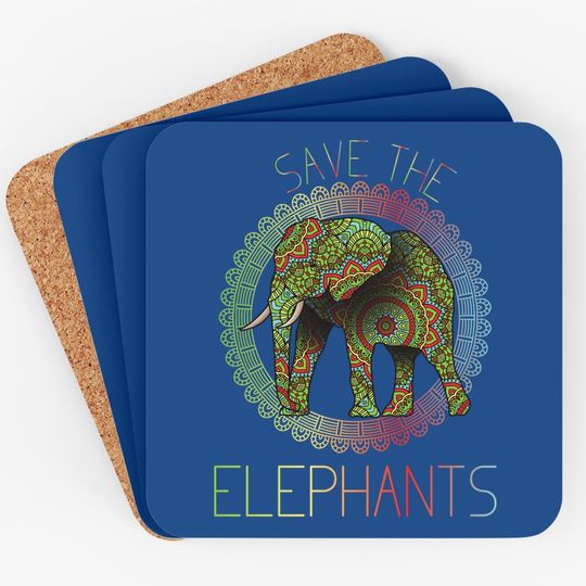 Save The Elephants Animal Right Activist Coaster