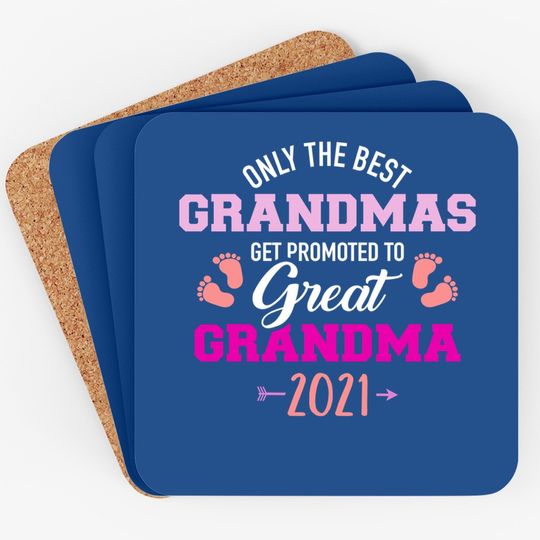 Only The Best Grandmas Get Promoted To Great Grandma 2021 Coaster