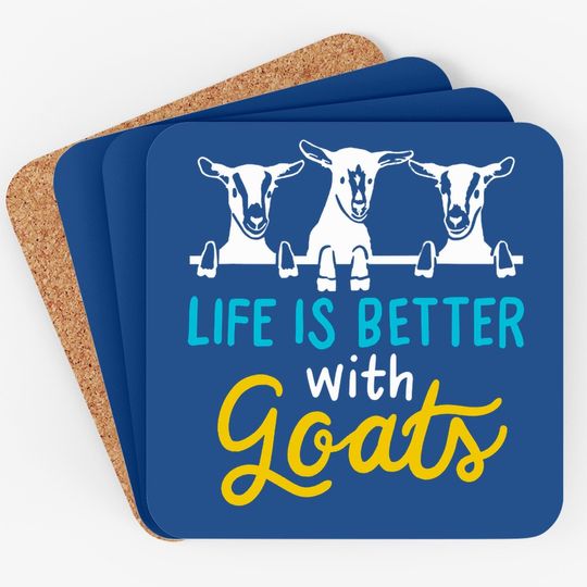 Life Is Better With Goats Lover Gift Coaster