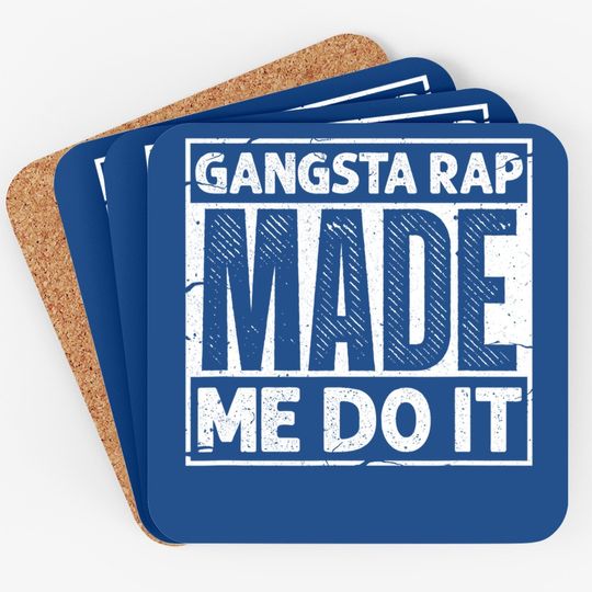 Gangsta Rap Made Me Do It 90's Music 1990s Vintage Coaster