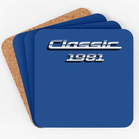 Gift For 40 Year Old: Vintage Classic Car 1981 40th Birthday Coaster