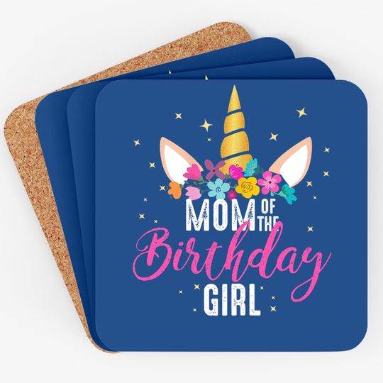 Mom Of The Birthday Girl Mother Gifts Unicorn Birthday Coaster