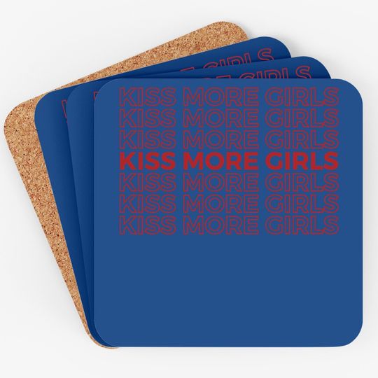 Kiss More Girls Gay & Lesbian Pride Coaster