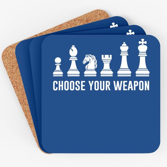 Choose Your Weapon Chess Pieces Coaster