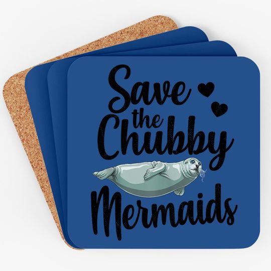 Save The Chubby Mermaids Funny Ocean Animal Coaster