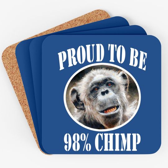 Proud To Be 98% Chimp Coaster
