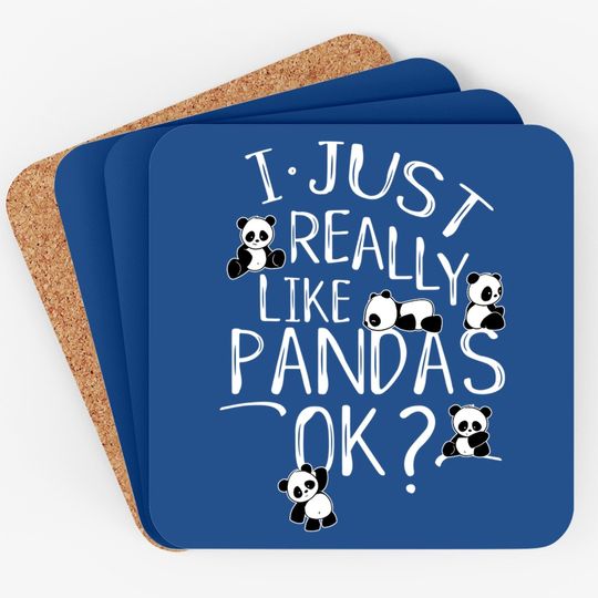 I Just Really Like Pandas Ok? Kawaii Panda Bear Art Coaster