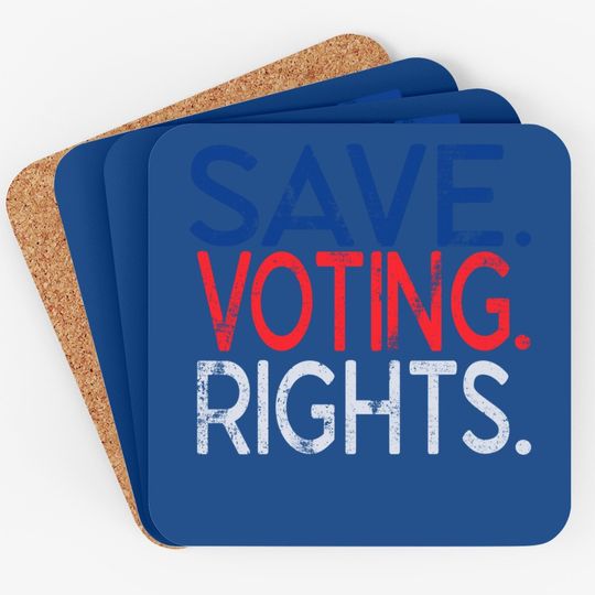 Save Voting Rights Pro Democracy Coaster