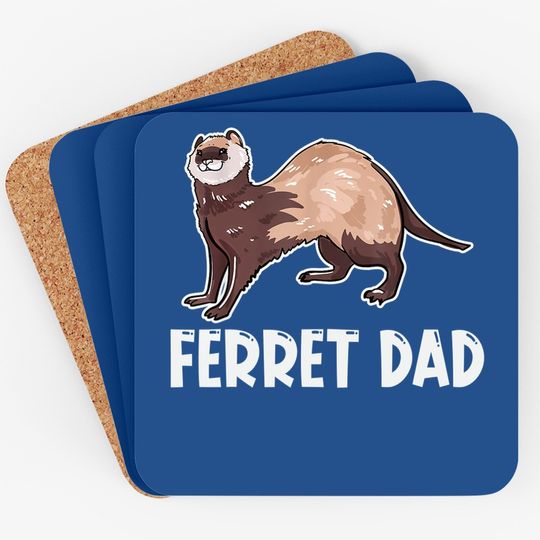 Ferret Dad Owner Lover Gift Ferrets Weasel Love Gifts Coaster