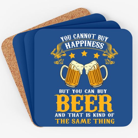 Can't Buy Happiness But You Can Buy Beer Drinking Beer Lover Coaster
