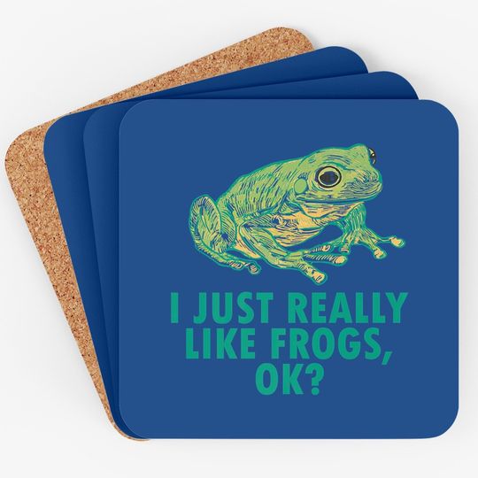 I Just Really Like Frogs Ok Tree Frog Lover Coaster