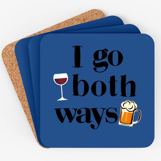 I Go Both Ways Wine Beer Drinking Alcohol Coaster