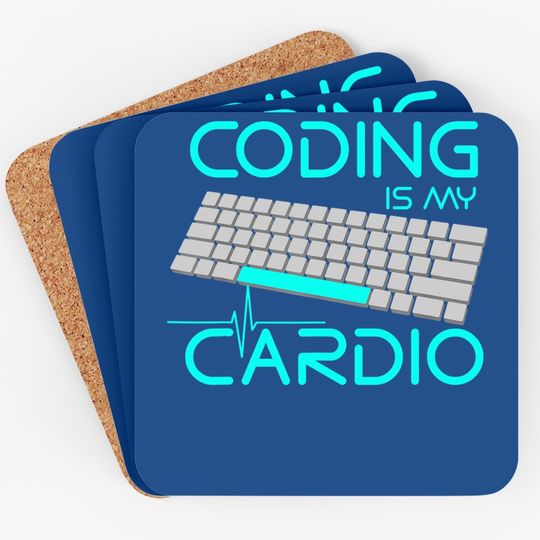 Software Engineer Coding Is My Cardio Coaster