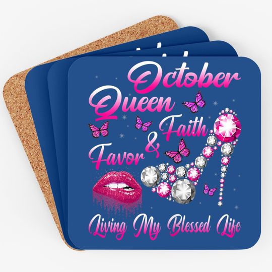 October Queen Faith & Favor Living My Blessed Life Birthday Coaster