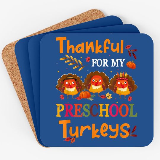 Thankful For My Preschool Turkeys Teacher Thanksgiving Coaster