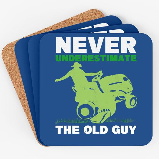 Never Underestimate The Old Guy Gardener Grandpa Lawn Mowing Coaster