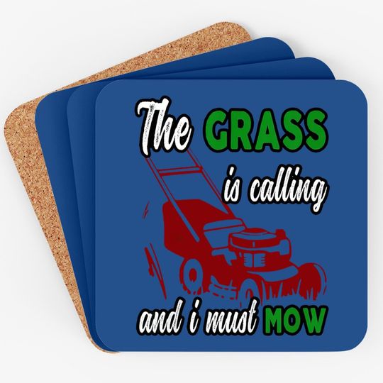 Vintage The Grass Is Calling And I Must Mow Lawn Landscaping Coaster
