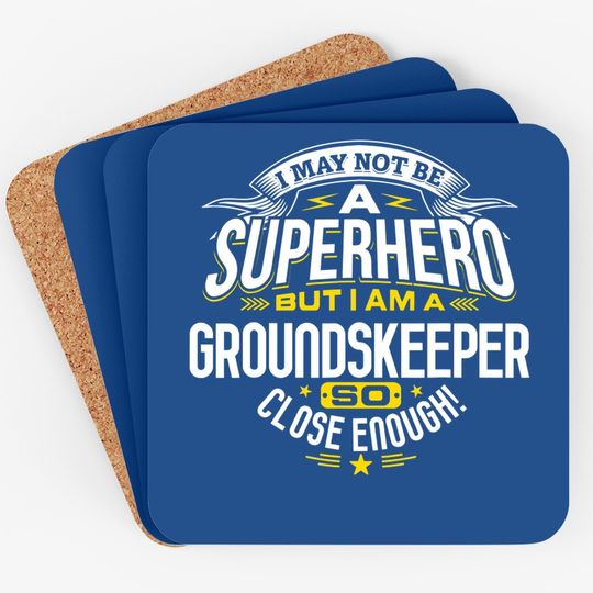 Groundskeeper Idea Professional Superhero Groundskeepers Coaster