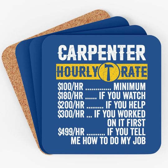 Vintage Carpenter Apparel Woodworking Hourly Rate Coaster