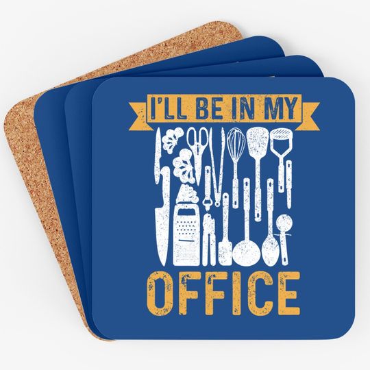 Chef I'll Be In My Office Cook Kitchen Food Restaurant Gift Coaster