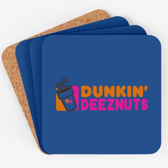 Dunkin Deez Nuts Funny Adult Humor Coaster
