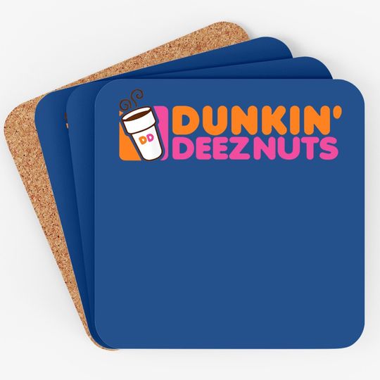 Dunk In Deez Nuts Coaster
