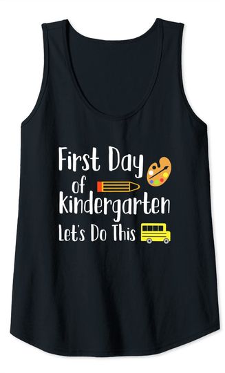 First Day of Kindergarten Tank Top
