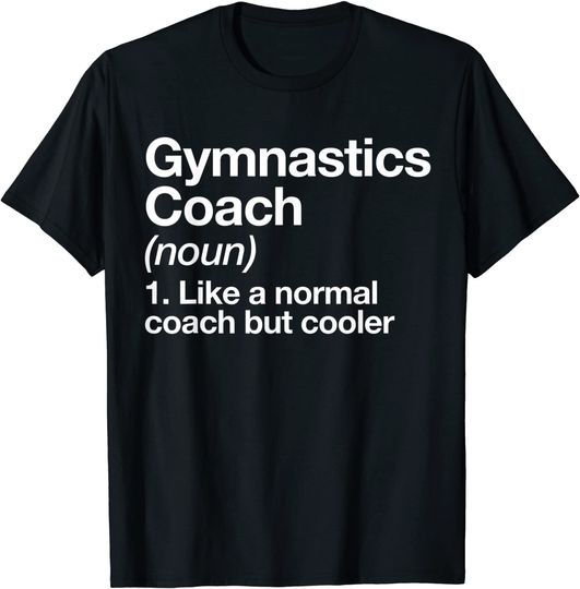 Gymnastics Coach Funny Sports Definition Trainer Instructor T Shirt