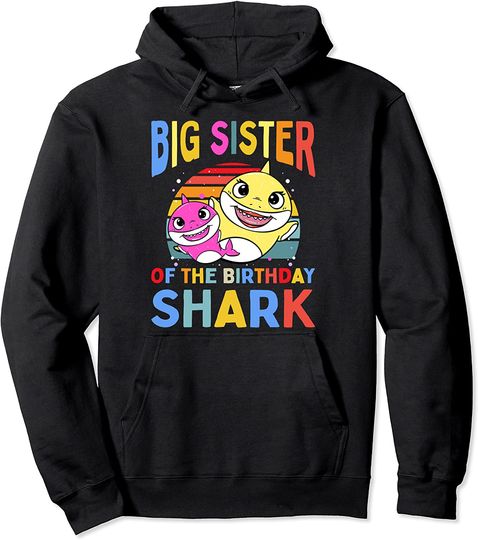 Big Sister Of The Birthday Shark Sis Matching Family Pullover Hoodie