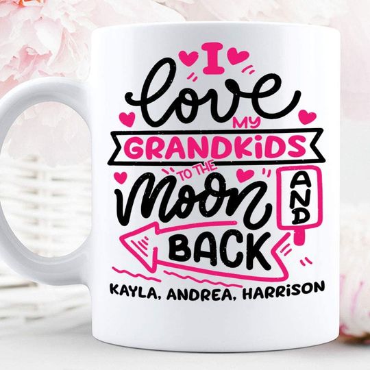 I Love My Grandkids To The Moon Back Grandpa Grandma Grandchildren Name Customize Family Personalized Customized Graphic Coffee Mugs White Custom Novelty