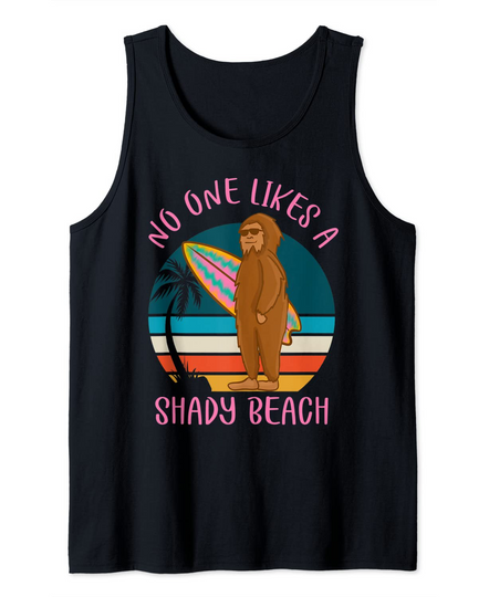 No One Likes A Shady Beach Surfing Tank Top