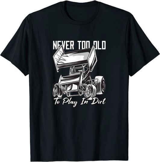 SPRINT CAR / DIRT TRACK RACING: Play In Dirt T-Shirt