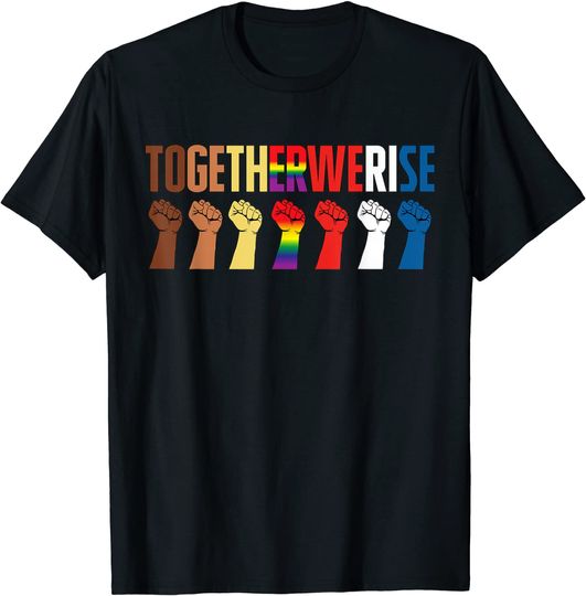 Together We Rise Shirt, Social Justice Shirt, Equality T-Shirt