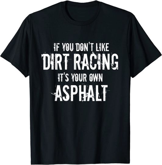 Dirt Track Racing Shirts Racing Quote Sprint Car Racing Tee