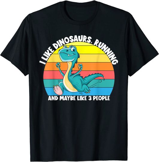 I Like Dinosaurs Running Maybe 3 People Runner Sprint Race T-Shirt