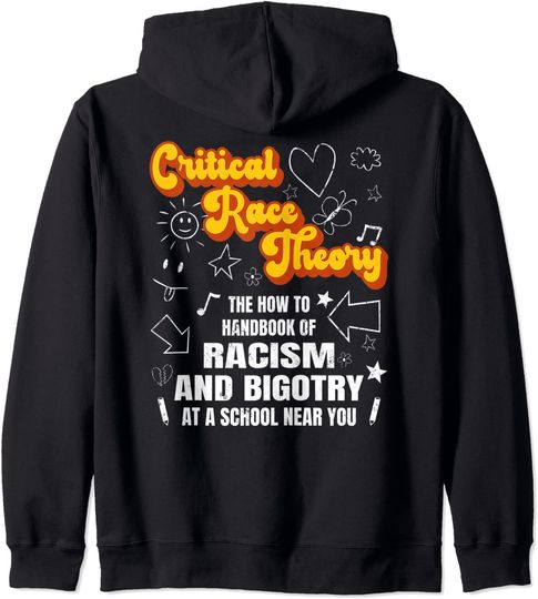 Critical Race Theory  is Racist Indoctrination Zip Hoodie